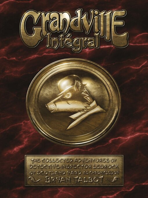 Title details for Grandville Integral by Bryan Talbot - Wait list
